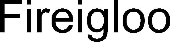 FIREIGLOO