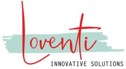 LOVENTI INNOVATIVE SOLUTIONS