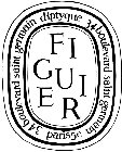 FIGUIER DIPTYQUE 34 BOULEVARD SAINT GERMAIN PARIS 5E 34 BOULEVARD SAINT GERMAIN