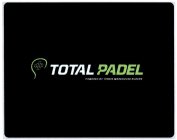 TOTAL PADEL POWERED BY TENNIS WAREHOUSE EUROPE