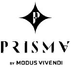 P PRISMA BY MODUS VIVENDI