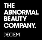 THE ABNORMAL BEAUTY COMPANY. DECIEM