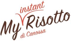 MY INSTANT RISOTTO DI CANOSSA