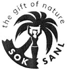 THE GIFT OF NATURE SOK SANL