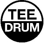 TEE DRUM