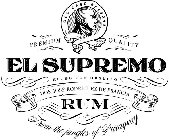 OLD CASK RESERVE PREMIUM QUALITY EL SUPREMO HECHO CON ORGULLO DON JOSÉ RODRIGUEZ DE FRANCIA RUM FROM THE JUNGLES OF PARAGUAY