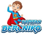 KAPITAN DERONIKO