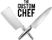 THE CUSTOM CHEF