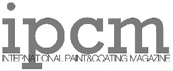 IPCM INTERNATIONAL PAINT&COATING MAGAZINE