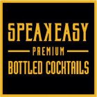 SPEAKEASY PREMIUM BOTTLED COCKTAILS