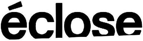 ÉCLOSE