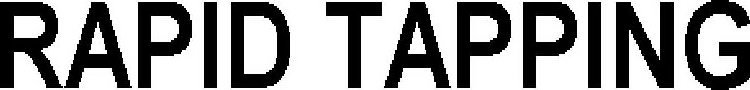 RAPID TAPPING