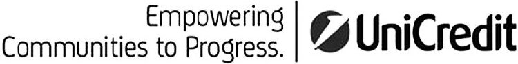 EMPOWERING COMMUNITIES TO PROGRESS. UNICREDIT