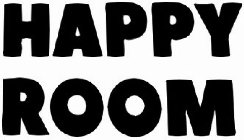 HAPPY ROOM