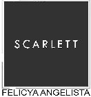 SCARLETT FELICYA ANGELISTA