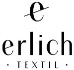 E ERLICH TEXTIL