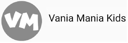 VM VANIA MANIA KIDS