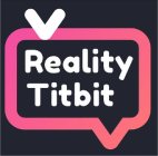 REALITY TITBIT