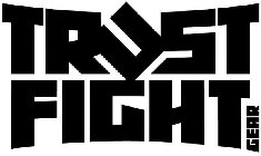 TRUST FIGHT GEAR