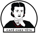 CAFÉ CHEZ TÉTA