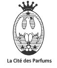 LA CITÉ DES PARFUMS