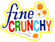 FINE CRUNCHY