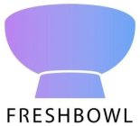 FRESHBOWL