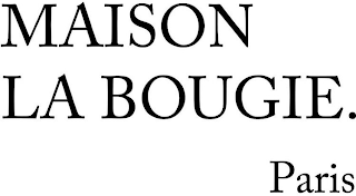 MAISON LA BOUGIE. PARIS