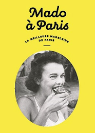 MADO À PARIS LA MEILLEURE MADELEINE DE PARIS