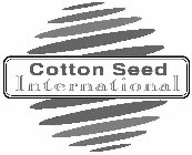 COTTON SEED INTERNATIONAL