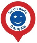 ICI ON PARLE FRANÇAIS