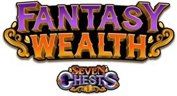 FANTASY WEALTH SEVEN CHESTS