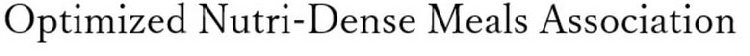 OPTIMIZED NUTRI-DENSE MEALS ASSOCIATION