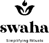 SWAHA SIMPLIFYING RITUALS