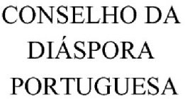 CONSELHO DA DIÁSPORA PORTUGUESA