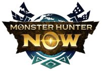 MONSTER HUNTER NOW