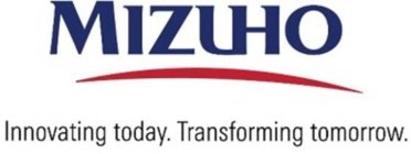 MIZUHO INNOVATING TODAY. TRANSFORMING TOMORROW.