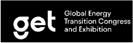 GET GLOBAL ENERGY TRANSITION CONGRESS AND EXHIBITION