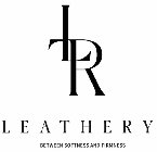 LTR LEATHERY BETWEEN SOFTNESS AND FIRMNESS