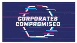 CORPORATES COMPROMISED