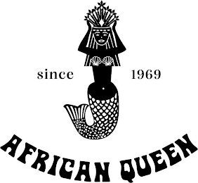 AFRICAN QUEEN SINCE 1969