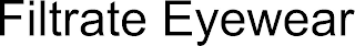 FILTRATE EYEWEAR
