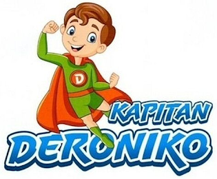 D KAPITAN DERONIKO