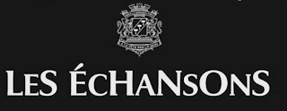 LES ÉCHANSONS