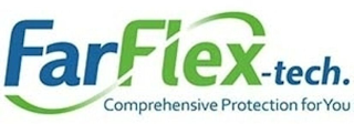 FARFLEX-TECH. COMPREHENSIVE PROTECTION FOR YOU