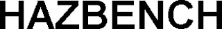 HAZBENCH