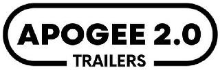 APOGEE 2. 0 TRAILERS