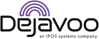 DEJAVOO, AN IPOS SYSTEMS COMPANY