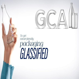 GCA TO GET NATURE-FRIENDLY PACKAGING GLASSIFIED