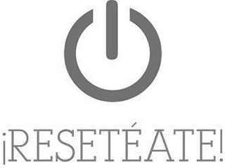 ¡RESETÉATE!